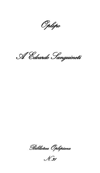 A Edoardo Sanguineti - Oplepo - Libro In Riga Edizioni 2018, Biblioteca Oplepiana | Libraccio.it