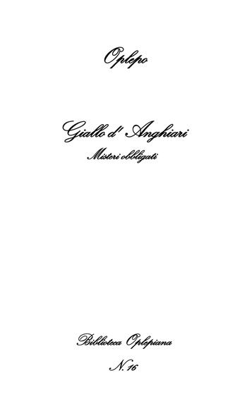 Giallo d'Anghiari. Misteri obbligati - Oplepo - Libro In Riga Edizioni 2018, Biblioteca Oplepiana | Libraccio.it