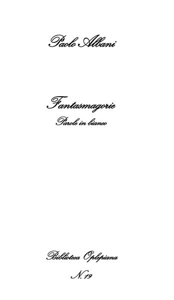 Fantasmagorie. Parole in bianco - Paolo Albani - Libro In Riga Edizioni 2018, Biblioteca Oplepiana | Libraccio.it