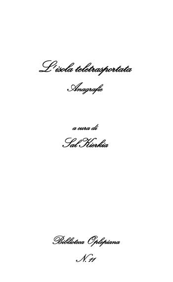 L'isola teletrasportata. Anagrafie  - Libro In Riga Edizioni 2018, Biblioteca Oplepiana | Libraccio.it