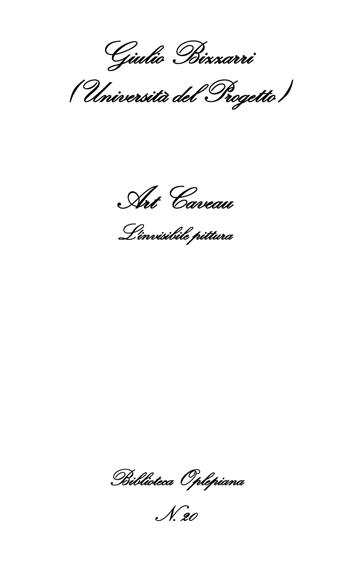 Art Caveau. L'invisibile pittura - Giulio Bizzarri - Libro In Riga Edizioni 2018, Biblioteca Oplepiana | Libraccio.it