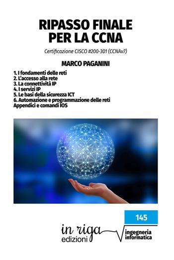 Ripasso finale per la CCNA. Certificazione CISCO #200-301 (CCNAv7) - Marco Paganini - Libro In Riga Edizioni 2021 | Libraccio.it