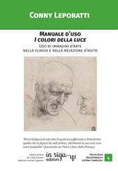 Manuale d'uso i colori della luce. Uso di immagini d'arte nella clinica e nella relazione d'aiuto