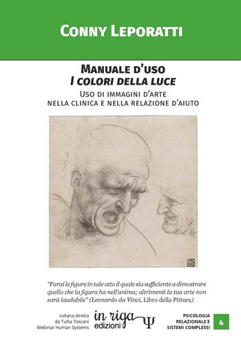Manuale d'uso i colori della luce. Uso di immagini d'arte nella clinica e nella relazione d'aiuto - Conny Leporatti - Libro In Riga Edizioni 2020, Psicologia relazionale e sistemi complessi | Libraccio.it