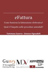 eFattura. Come funziona la fatturazione elettronica? Qual è l'impatto nelle procedure aziendali?