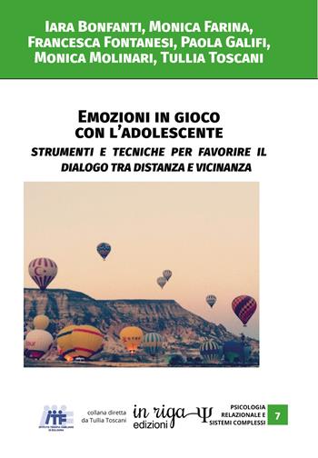 Emozioni in gioco con l'adolescente - Tullia Toscani - Libro In Riga Edizioni 2020, Psicologia relazionale e sistemi complessi | Libraccio.it