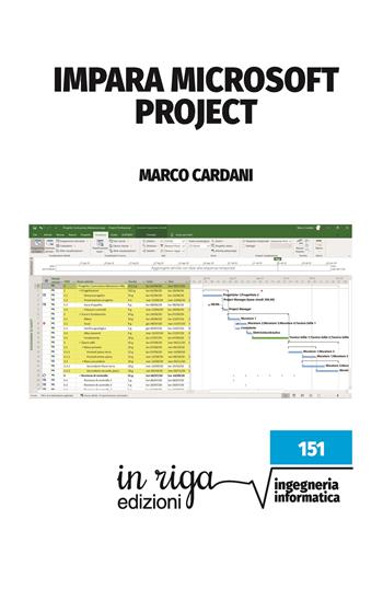 Impara Microsoft Project - Marco Cardani - Libro In Riga Edizioni 2020 | Libraccio.it