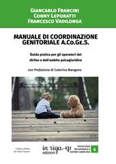 Manuale di coordinazione genitoriale (A.Co.Ge.S.). Guida pratica per gli operatori del diritto e dell'ambito psicogiuridico