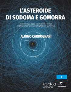 Image of L'asteroide di Sodoma e Gomorra. Gli asteroidi e il rischio di co...