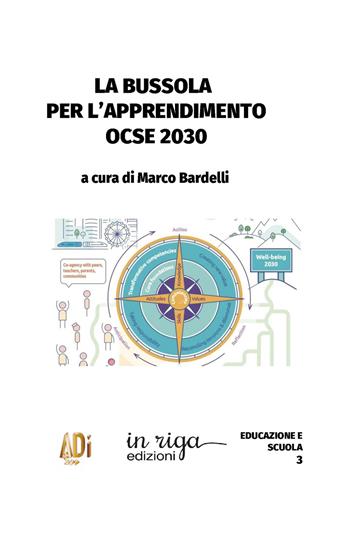 La bussola per l'apprendimento OCSE 2030  - Libro In Riga Edizioni 2023, Educazione e scuola | Libraccio.it