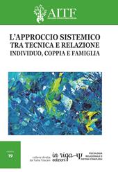 L'approccio sistemico tra tecnica e relazione. Individuo, coppia e famiglia