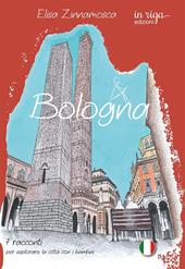 Bologna. 7 racconti per esplorare la città con i bambini