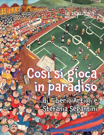 Così si gioca solo in paradiso. Il derby a Basket City - Tiberio Artioli - Libro In Riga Edizioni 2025, Letteratura per l'infanzia | Libraccio.it
