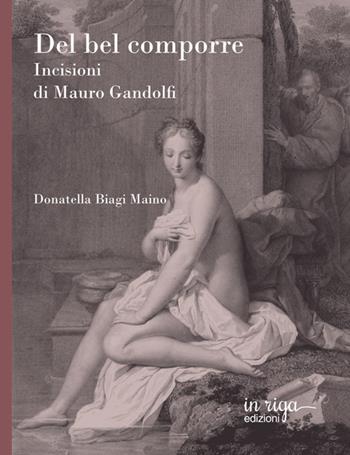 Del bel comporre. Incisioni di Mauro Gandolfi - Donatella Biagi Maino - Libro in riga edizioni 2025 | Libraccio.it