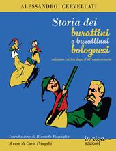 Storia dei burattini e dei burattinai bolognesi. Ediz. critica
