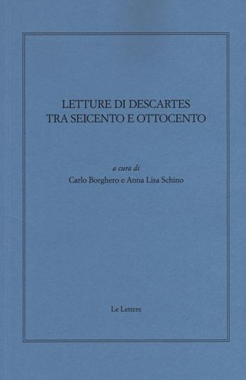Letture di Descartes tra Seicento e Ottocento  - Libro Le Lettere 2018, Giornale critico della filosofia italiana. Quaderni | Libraccio.it