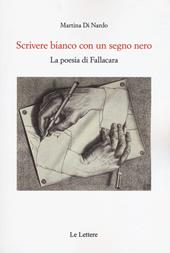 Scrivere bianco con un segno nero. La poesia di Fallacara