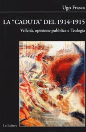 La caduta del 1914-1915. Velleità, opinione pubblica e teologia