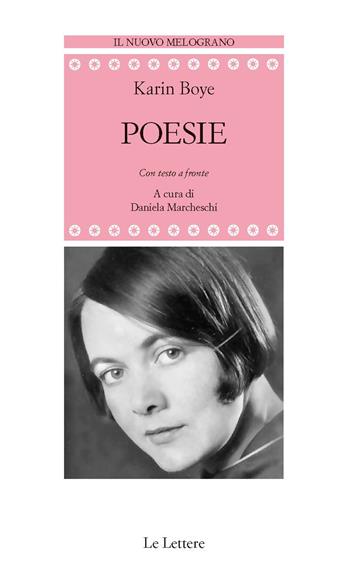 Poesie. Testo svedese a fronte. Nuova ediz. - Karin Boye - Libro Le Lettere 2018, Il nuovo melograno | Libraccio.it