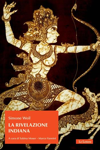 La rivelazione indiana - Simone Weil, Marco Vannini - Libro Le Lettere 2020, Il tesoro nascosto | Libraccio.it