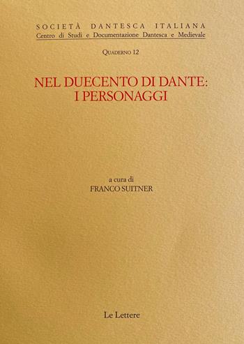 Nel Duecento di Dante  - Libro Le Lettere 2020, Quaderni della Società dantesca italiana | Libraccio.it