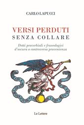 Versi perduti senza collare. Detti proverbiali e fraseologici d'oscura o controversa provenienza