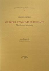Studi sul «Canzoniere» di Dante con nuove indagini sulle raccolte manoscritte e a stampa di antiche rime italiane