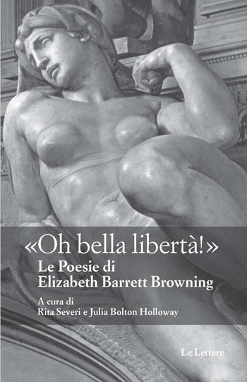 Oh bella libertà! - Elizabeth Barrett Browning - Libro Le Lettere 2022, Pan | Libraccio.it