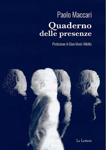 Quaderno delle presenze - Paolo Maccari - Libro Le Lettere 2022, Novecento/duemila | Libraccio.it