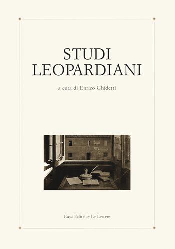 Studi leopardiani. Numero speciale in memoria di W. Binni  - Libro Le Lettere 2022 | Libraccio.it