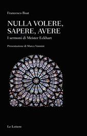 Nulla volere, sapere, avere. I sermoni di Meister Eckhart