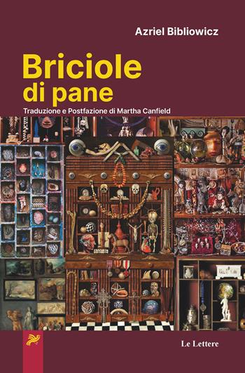 Briciole di pane - Azriel Bibliowicz - Libro Le Lettere 2023, Latinoamericana | Libraccio.it