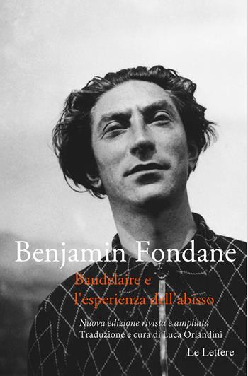 Baudelaire e l'esperienza dell'abisso. Nuova ediz. - Benjamin Fondane - Libro Le Lettere 2024, Pan | Libraccio.it