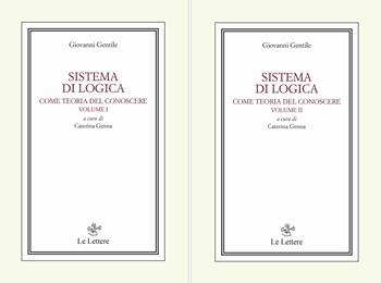 Sistemi di logica. Vol. 1-2 - Giovanni Gentile - Libro Le Lettere 2025, Filosofi italiani contemporanei | Libraccio.it