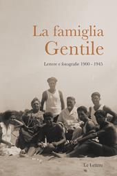 La famiglia Gentile. Lettere e fotografie 1900-1945