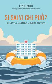 Si salvi chi può? Rinascita o morte della sanità per tutti