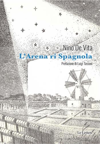 L'arena ri Spagnola - Nino De Vita - Libro Le Lettere 2026, Novecento/duemila | Libraccio.it