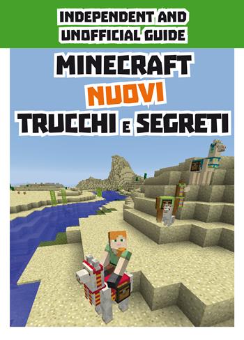 Minecraft. Nuovi trucchi e segreti. Indipendent and unofficial guide. Ediz. a colori  - Libro Magazzini Salani 2017 | Libraccio.it