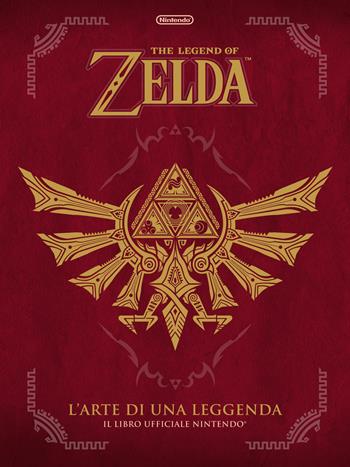 L'arte di una leggenda. The legend of Zelda. Il libro ufficiale Nintendo®. Ediz. a colori  - Libro Magazzini Salani 2017 | Libraccio.it
