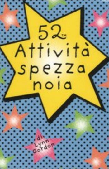 52 modi per trovare il vero amore. Carte - Lynn Gordon - Libro Magazzini Salani 2017, 52 cose da fare | Libraccio.it