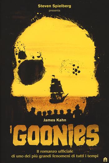 I Goonies - James Kahn - Libro Magazzini Salani 2017, Indimenticabili | Libraccio.it