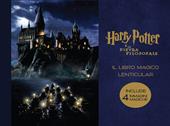 Harry Potter e la pietra filosofale. Il libro magico lenticular. Ediz. a colori. Vol. 1