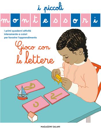Gioco con le lettere. Ediz. a colori - Sylvie D'Esclaibes - Libro Magazzini Salani 2018, I piccoli Montessori | Libraccio.it