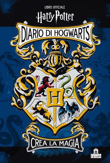 Diario di Hogwarts. Crea la magia. Libro ufficiale Harry Potter - J. K. Rowling, Jenna Ballard - Libro Magazzini Salani 2018, J.K. Rowling's wizarding world | Libraccio.it
