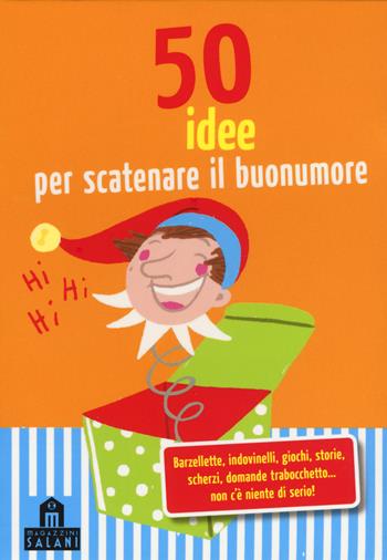 50 idee per scatenare il buonumore. Carte - Yayo Kawamura, Anne Rummenie - Libro Magazzini Salani 2018 | Libraccio.it