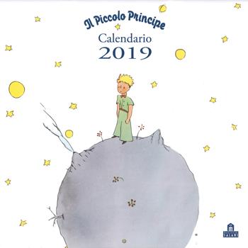 Il Piccolo Principe. Calendario da parete 2019  - Libro Magazzini Salani 2018 | Libraccio.it