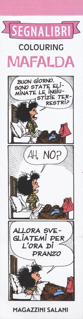 Mafalda. Segnalibri colouring. Vol. 1 - Charles M. Schulz - Libro Magazzini Salani 2018 | Libraccio.it
