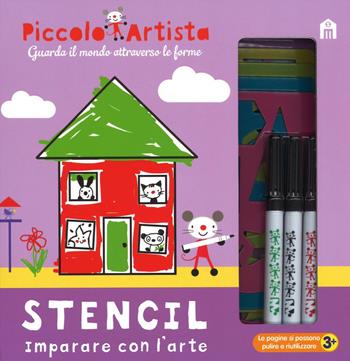 Stencil. Imparare con l'arte. Piccolo artista. Ediz. a colori. Ediz. a spirale. Con gadget - Mandy Stanley - Libro Magazzini Salani 2018 | Libraccio.it