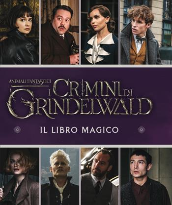 Animali fantastici. I crimini di Grindelwald. Il libro magico - Emily Stead - Libro Magazzini Salani 2018, J.K. Rowling's wizarding world | Libraccio.it