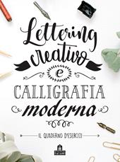 Il grande libro del lettering. Un viaggio creativo nel mondo del lettering  a mano, delle font moderne & dei caratteri illustrati - Gabri Joy  Kirkendall, Jaclyn Escalera